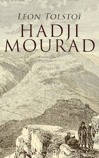 Hadji Mourad - Léon Tolstoï - E-Book