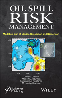 Oil Spill Risk Management - David E. Dietrich - E-Book