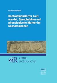 Kontaktinduzierter Lautwandel, Sprachabbau und phonologische Marker im Sassaresischen - Laura Linzmeier - E-Book