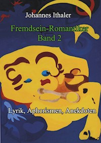 Fremdseinromantiker Band 2 - Johannes Ithaler - E-Book