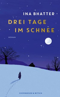 Drei Tage im Schnee - Ina Bhatter - E-Book