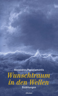 Wunschtraum in den Wellen - Alexandros Papadiamantis - E-Book