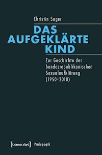 Das aufgeklärte Kind - Christin Sager - E-Book