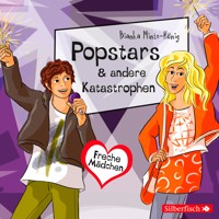 Freche Mädchen: Popstars & andere Katastrophen - Bianka Minte-König - Hörbuch
