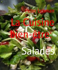 La Cuisine bien-être: - Peter Lehman - E-Book
