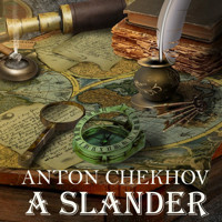 A Slander - Anton Chekhov - Hörbuch