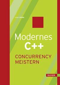 Modernes C++: Concurrency meistern - Rainer Grimm - E-Book