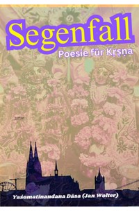 Segenfall - Yaśomatīnandana Dāsa - E-Book