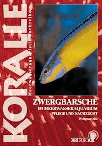 Zwergbarsche im Meerwasseraquarium - Wolfgang Mai - E-Book