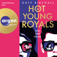Hot Young Royals - Herz über Krone (Ungekürzte Lesung) - Katy Birchall - Hörbuch