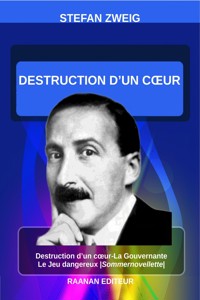 Destruction d’un cœur - Stefan Zweig - E-Book