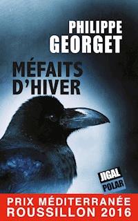 Méfaits d'Hiver : Quand une série d'adultères tourne au drame - Philippe Georget - E-Book