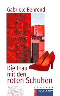 DIE FRAU MIT DEN ROTEN SCHUHEN - Gabriele Behrend - E-Book