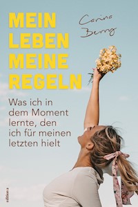 Mein Leben, meine Regeln - Carina Berry - E-Book