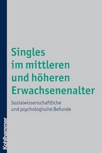 Singles im mittleren und höheren Erwachsenenalter - Stephan Baas - E-Book