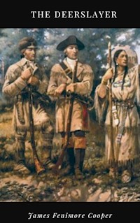 The Deerslayer - James Fenimore Cooper - E-Book