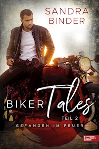 Biker Tales: Gefangen im Feuer - Sandra Binder - E-Book