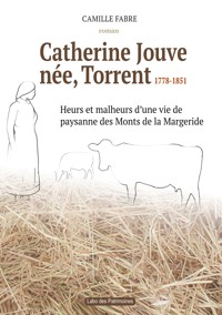 Catherine Jouve, née Torrent, 1778-1851 - Camille Fabre - E-Book