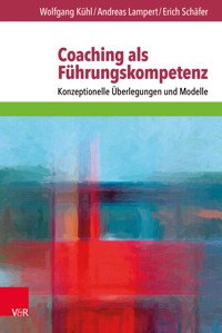 Coaching als Führungskompetenz - Wolfgang Kühl - E-Book