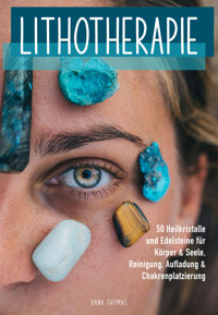 Lithotherapie - Dana Thomas - E-Book