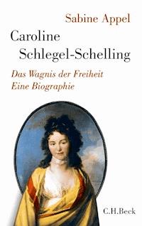 Caroline Schlegel-Schelling - Sabine Appel - E-Book