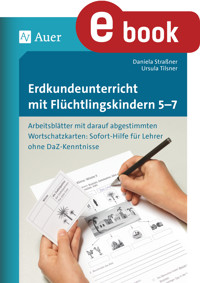 Erdkundeunterricht mit Flüchtlingskindern 5-7 - Daniela Straßner - E-Book