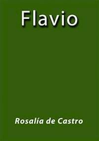 Flavio - Rosalía de Castro - E-Book
