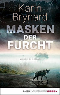 Masken der Furcht - Karin Brynard - E-Book