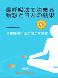 鼻呼吸法で決まる瞑想とヨガの効果 - Dr. Costa P - E-Book