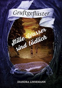 Stille Wasser sind tödlich - Diandra Linnemann - E-Book