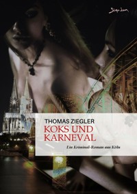 KOKS UND KARNEVAL - Thomas Ziegler - E-Book