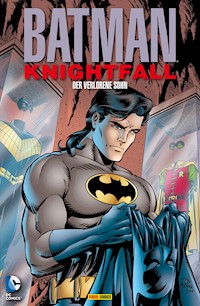 Batman: Knightfall - Der Sturz des Dunklen Ritters - Der verlorene Sohn - Chuck Dixon - E-Book