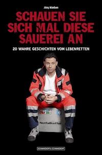 Schauen Sie sich mal  diese Sauerei an - Jörg Nießen - E-Book