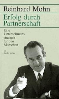 Erfolg durch Partnerschaft - Reinhard Mohn - E-Book