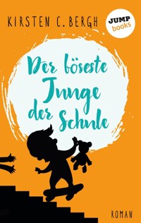 Der böseste Junge der Schule - Kirsten C. Bergh - E-Book