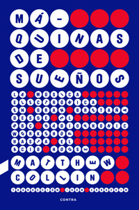 Máquinas de sueños - Matthew Collin - E-Book