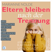 Eltern bleiben nach der Trennung - Marianne Nolde - Hörbuch