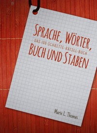 Sprache, Wörter, Buch und Staben - Marie L. Thomas - E-Book
