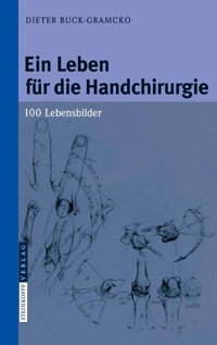 Ein Leben für die Handchirurgie - Dieter Buck-Gramcko - E-Book