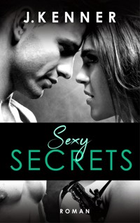 Sexy Secrets (Secrets 2) - J. Kenner - E-Book