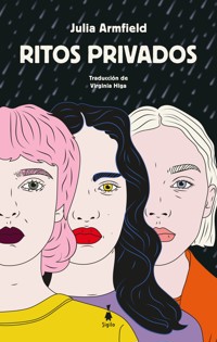 Ritos privados - Julia Armfield - E-Book