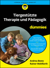 Tiergestützte Therapie und Pädagogik für Dummies - Andrea Beetz - E-Book
