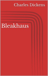 Bleakhaus - Charles Dickens - E-Book