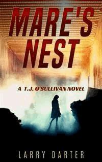 Mare's Nest (T. J. O'Sullivan Series, #1) - Larry Darter - kostenlos E-Book