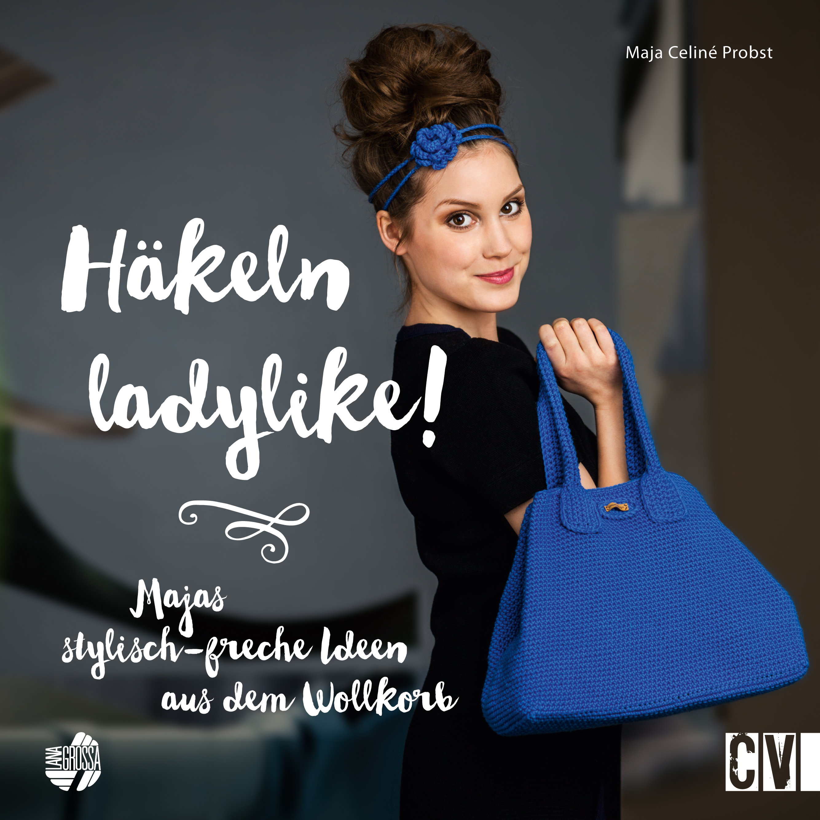 Häkeln ladylike! - Maja-Celiné Probst - E-Book