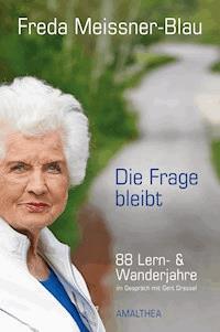 Die Frage bleibt - Freda Meissner-Blau - E-Book