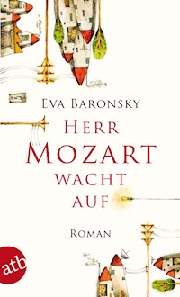 Herr Mozart wacht auf - Eva Baronsky - E-Book