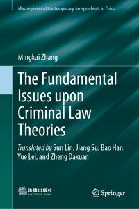 The Fundamental Issues upon Criminal Law Theories - Mingkai Zhang - E-Book