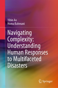 Navigating Complexity: Understanding Human Responses to Multifaceted Disasters - Yibin Ao - E-Book