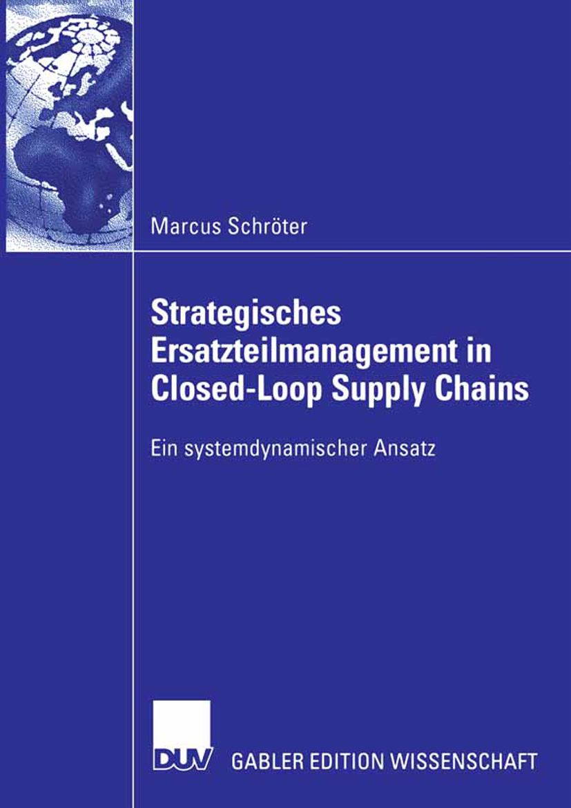 Strategisches Ersatzteilmanagement in Closed-Loop Supply Chains - Marcus Schröter - E-Book